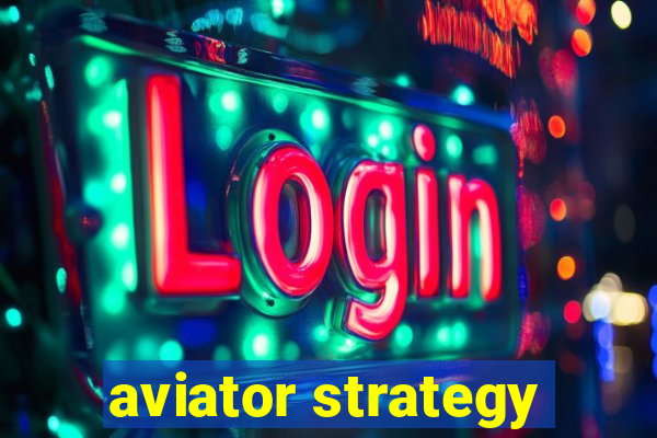 aviator strategy